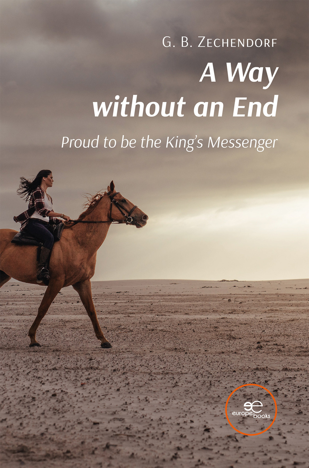 A way without an end. Proud to be the King's Messenger