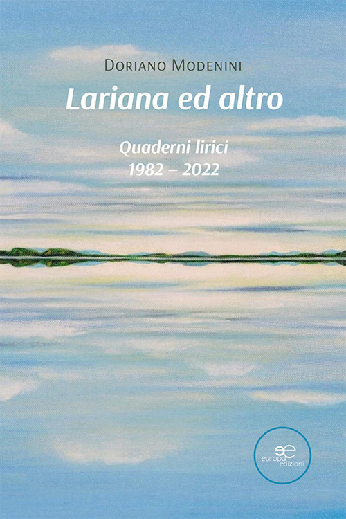 Lariana ed altro. Quaderni lirici 1982-2022