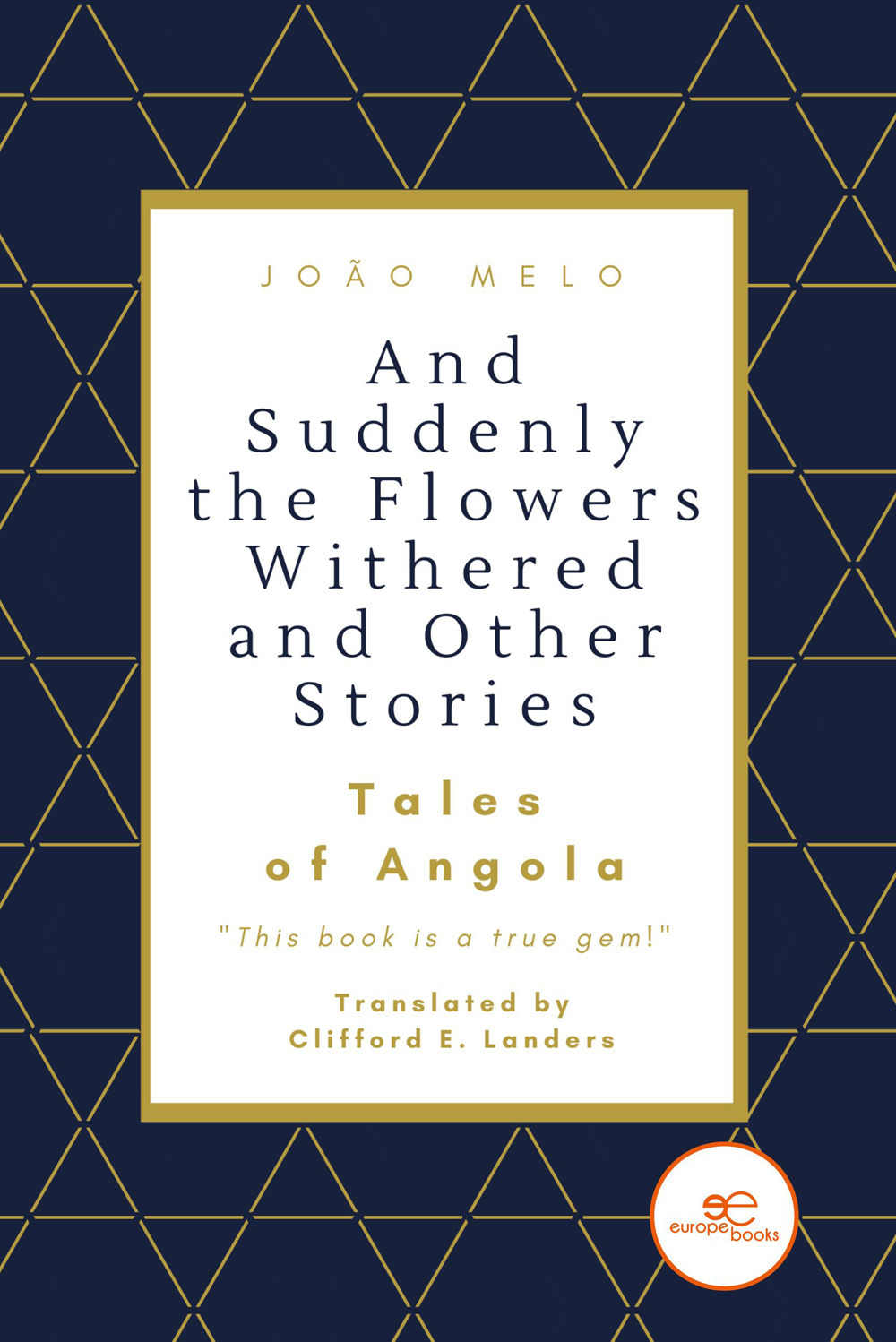 And suddenly the flowers withered and other stories. Tales of Angola
