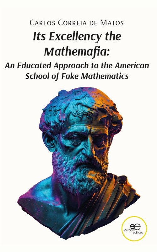 Its excellency the mathemafia. An educated approach to the american school of fake mathematics