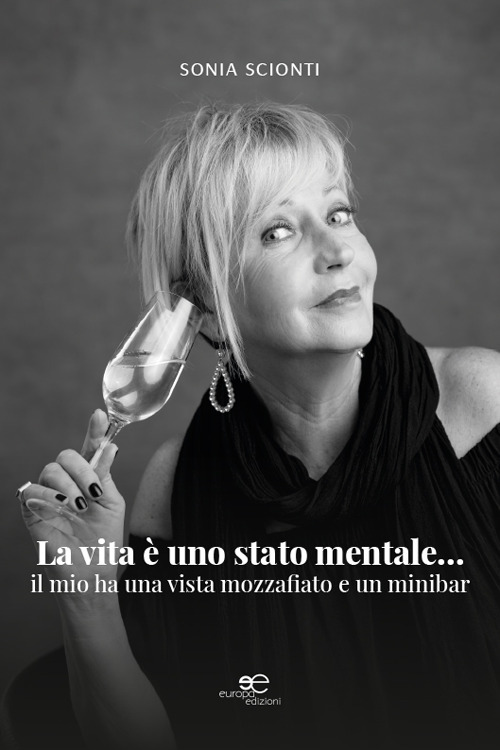 La vita è uno stato mentale... Il mio ha una vista mozzafiato e un minibar