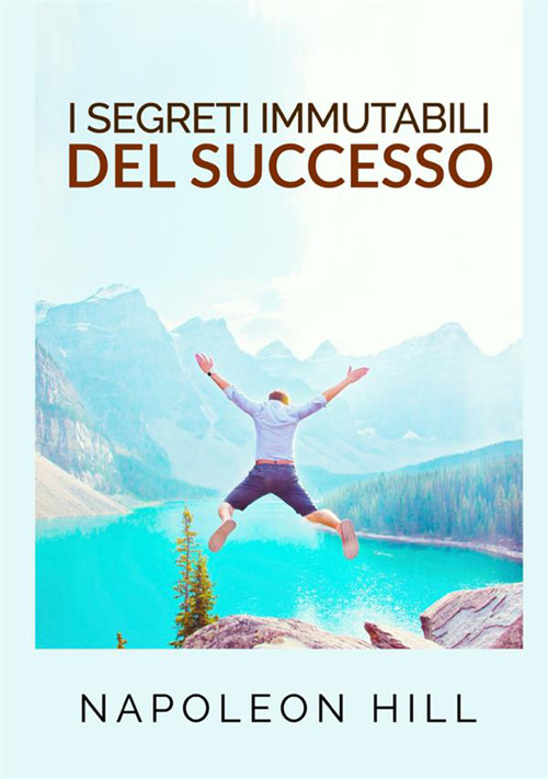 I segreti immutabili del successo