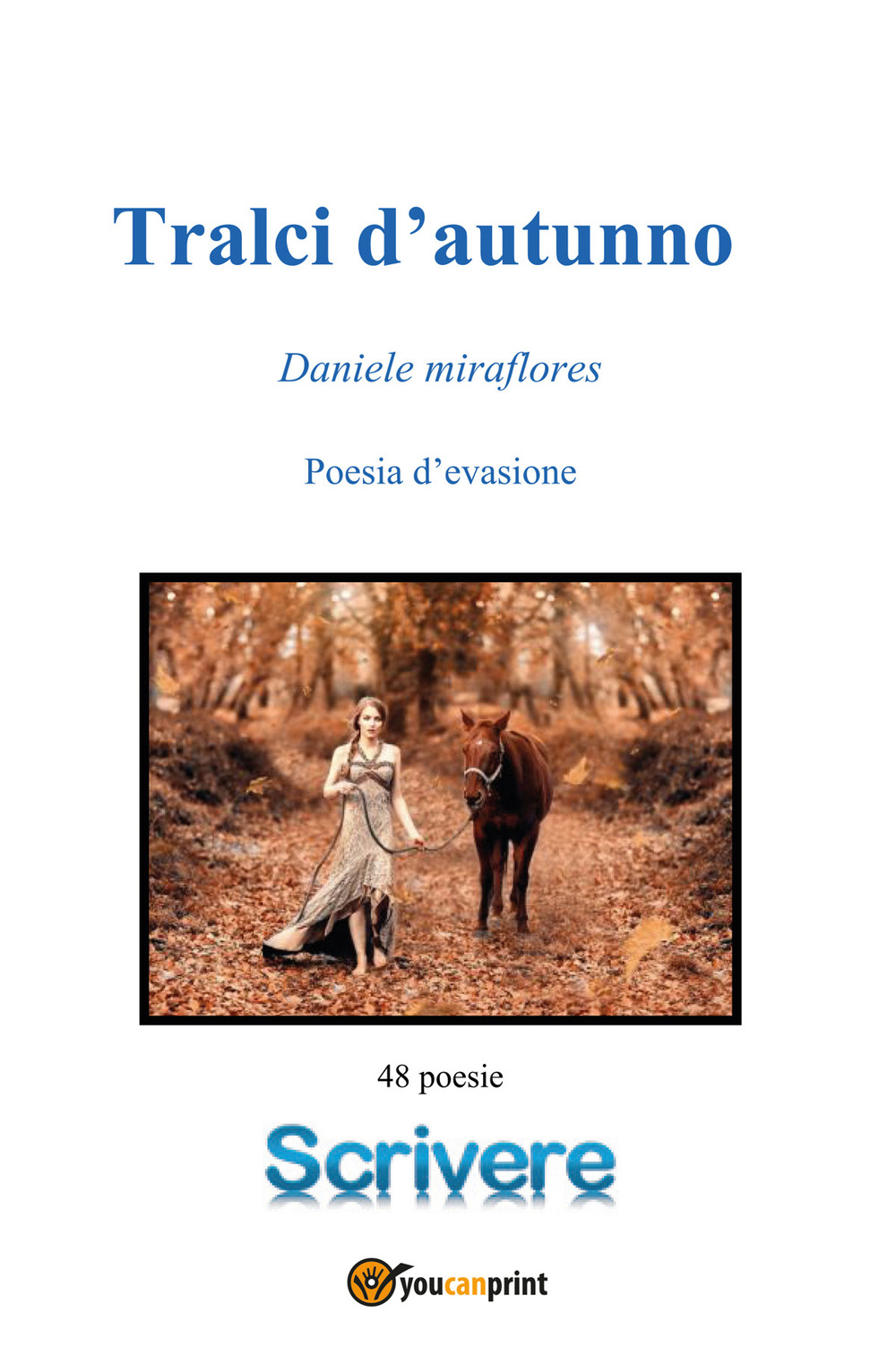 Tralci d'autunno. Poesie d'evasione