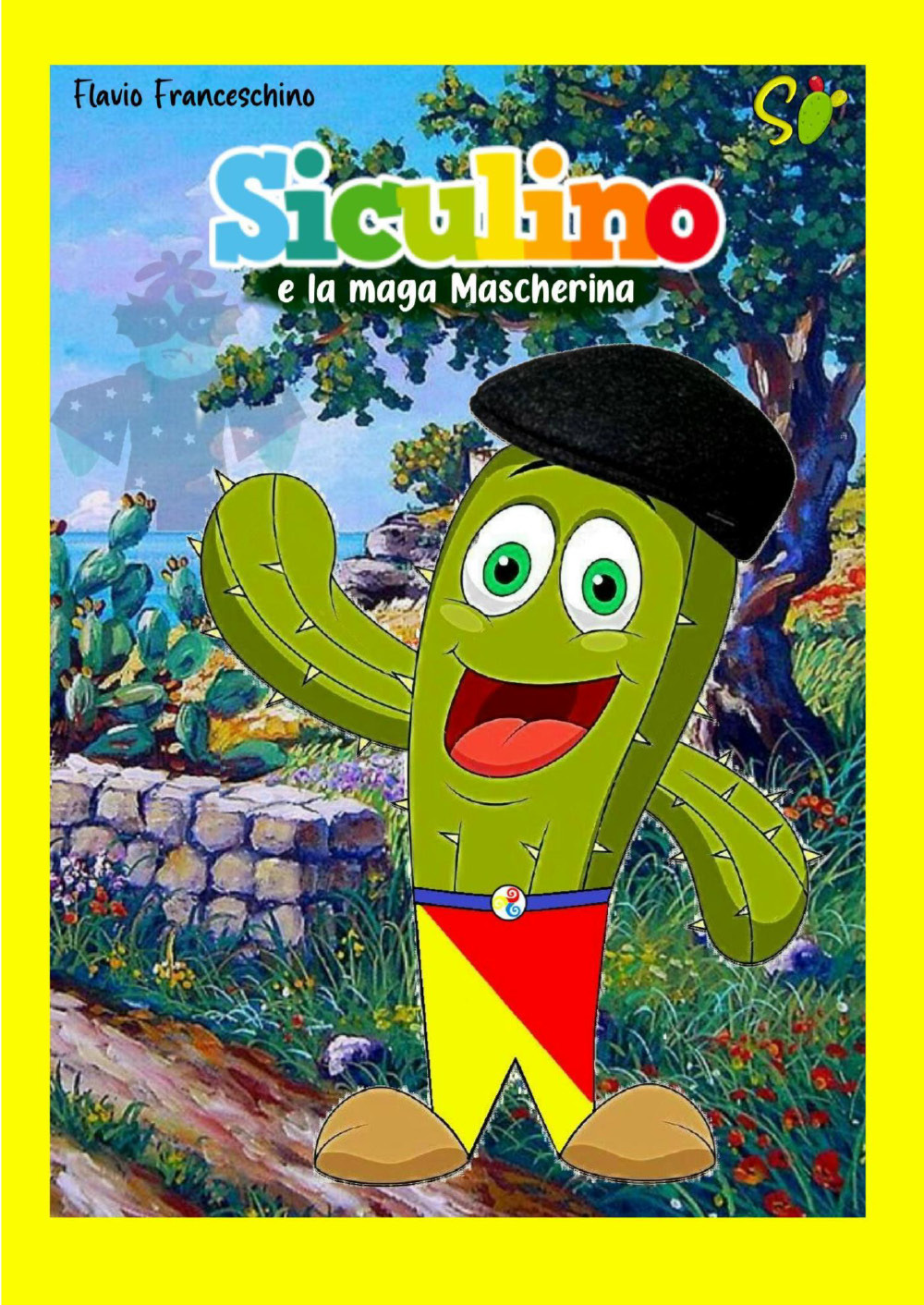 Siculino e la maga Mascherina. Ediz. illustrata