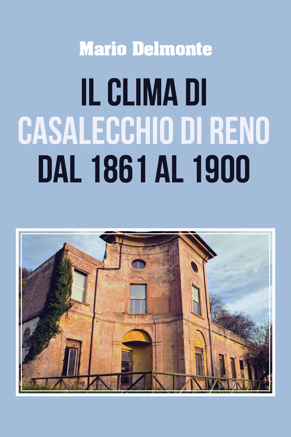 Il clima di Casalecchio di Reno dal 1861 al 1900