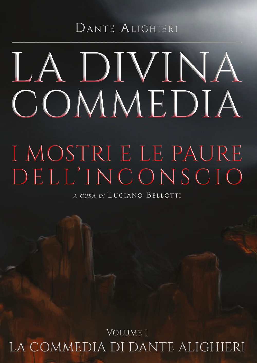La Divina Commedia. Vol. 1: Inferno. I mostri e le paure dell'inconscio