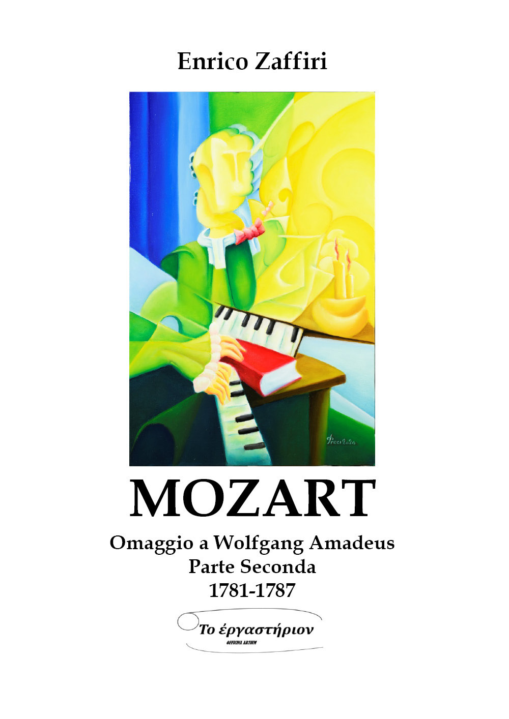 Mozart. Omaggio a Wolfgang Amadeus. Vol. 2: 1781-1787