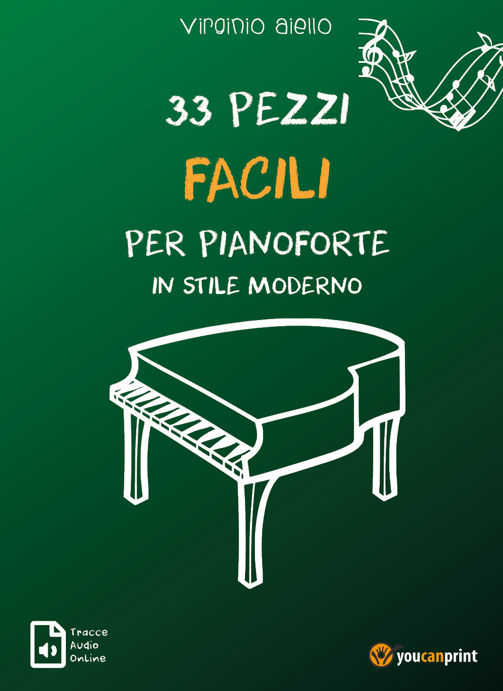 33 pezzi facili per pianoforte in stile moderno. Con tracce audio online