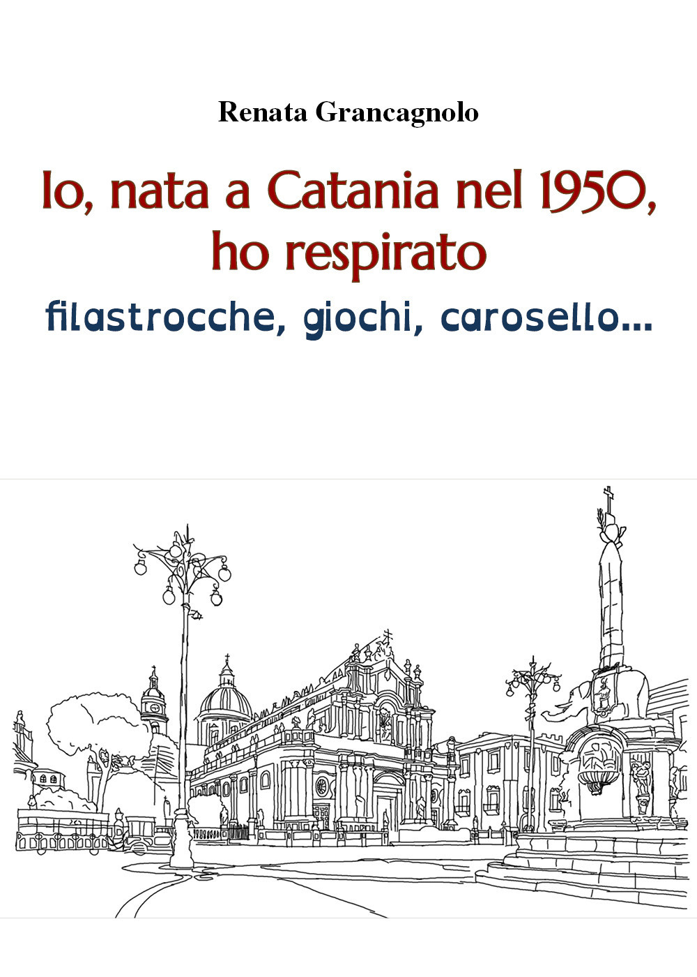 Io, nata a Catania nel 1950, ho respirato filastrocche, giochi, carosello...