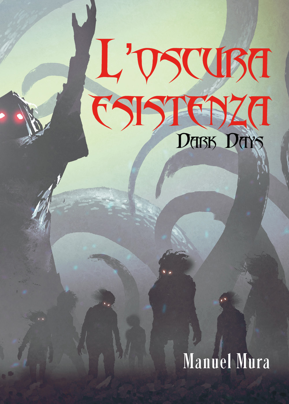 L'oscura esistenza. Dark days