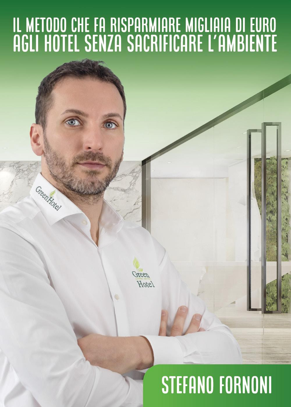 Il metodo che fa risparmiare migliaia di euro agli hotel senza sacrificare l'ambiente