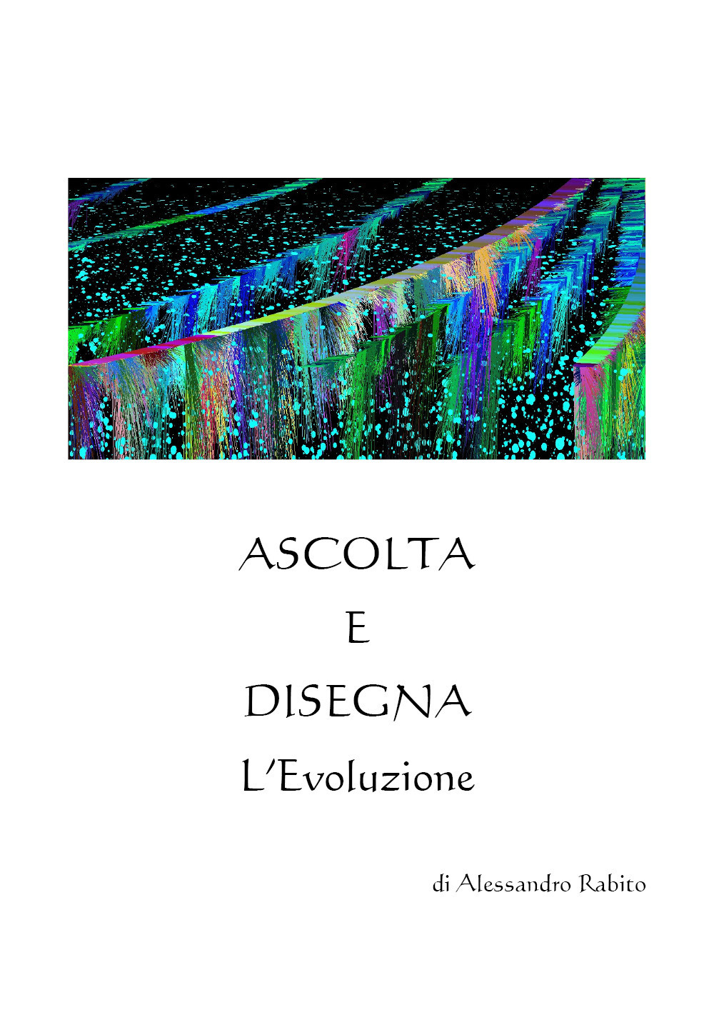 Ascolta e disegna. L'evoluzione