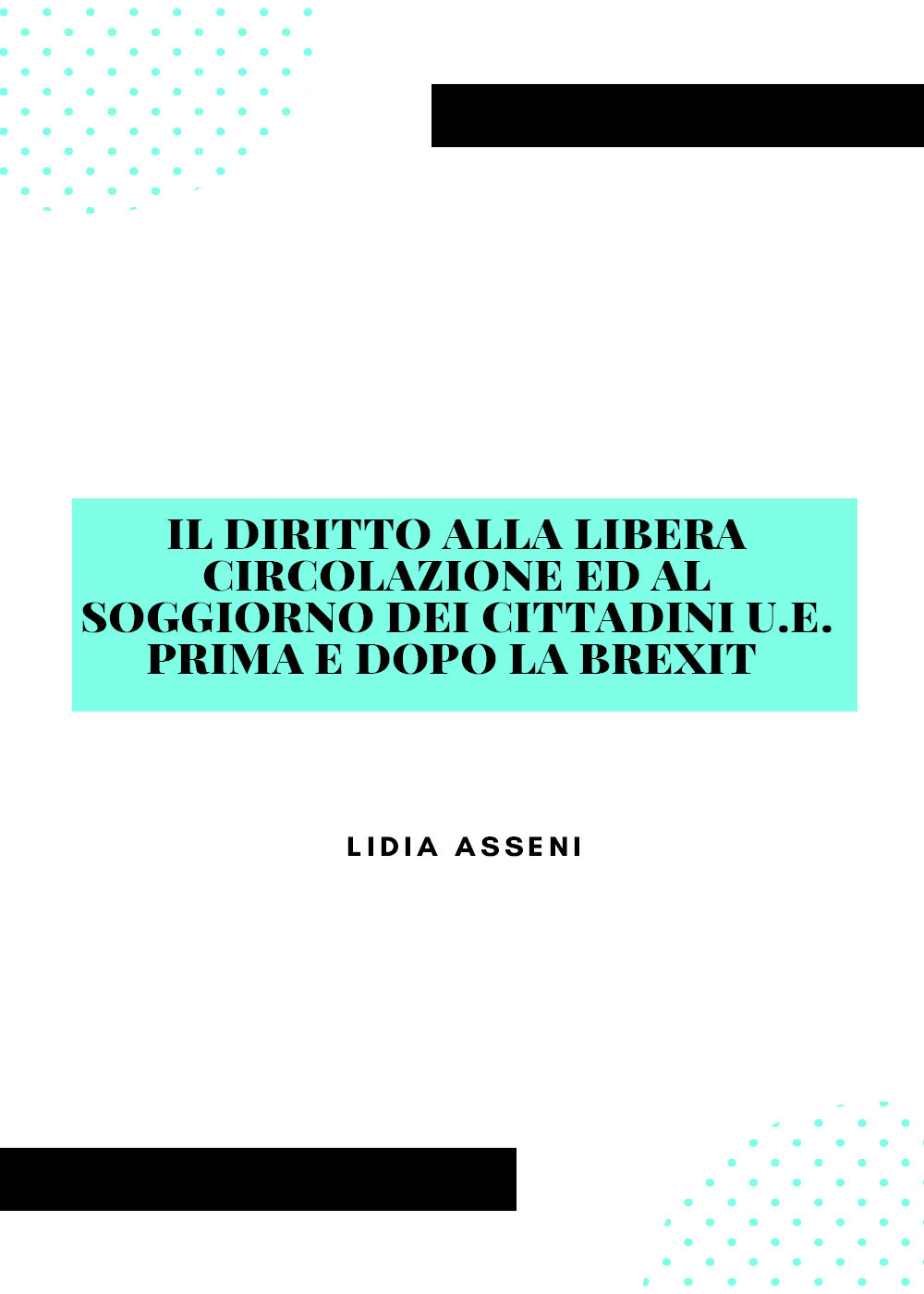 Il diritto alla libera circolazione ed al soggiorno dei cittadini U.E. prima e dopo la Brexit