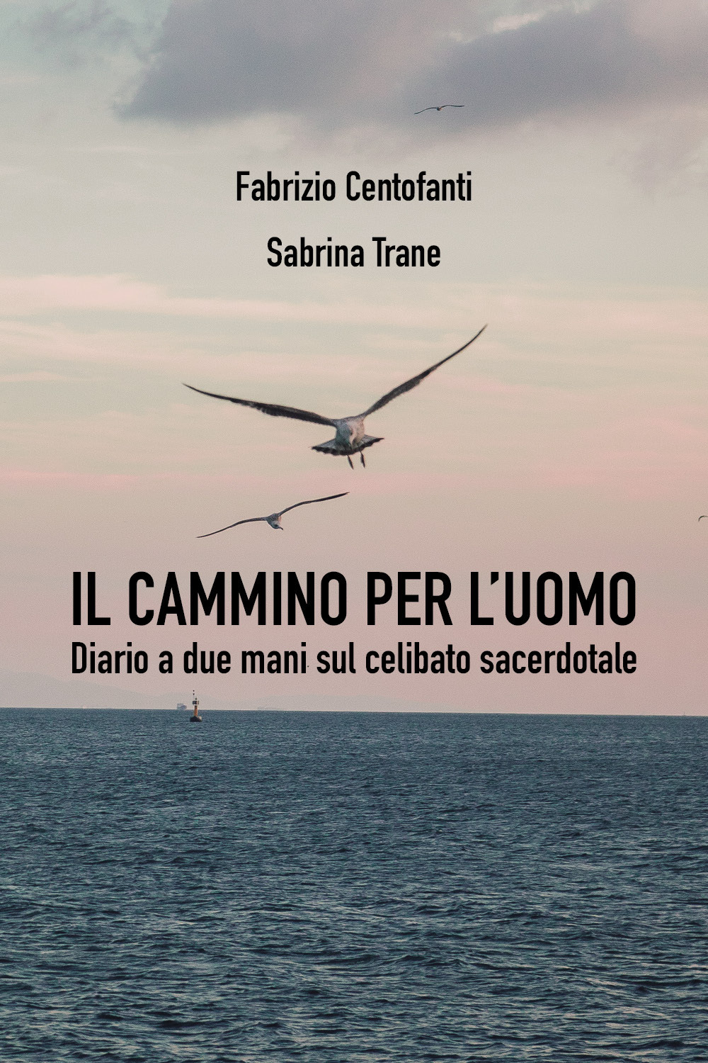 Il cammino per l'uomo. Diario a due mani sul celibato sacerdotale