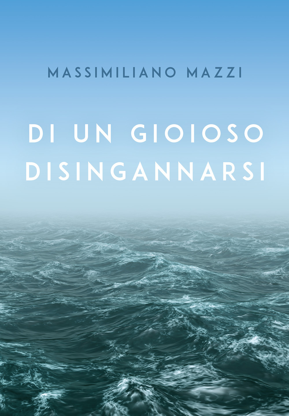 Di un gioioso disingannarsi