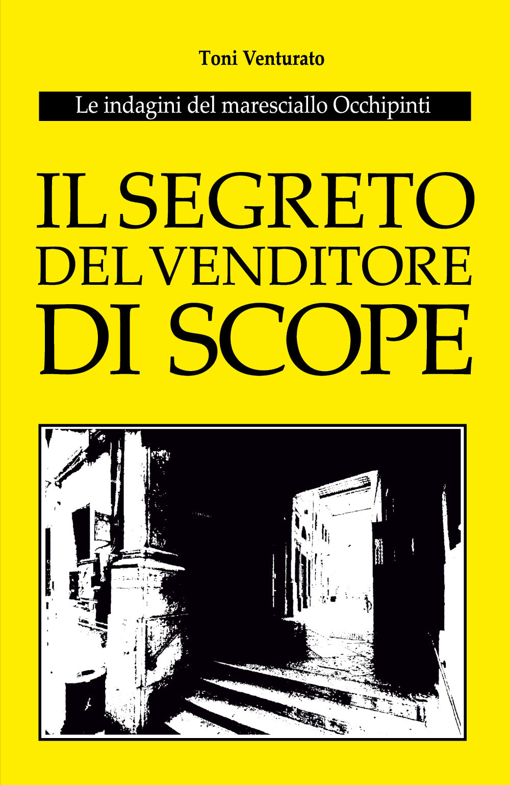 Il segreto del venditore di scope. Le indagini del maresciallo Occhipinti