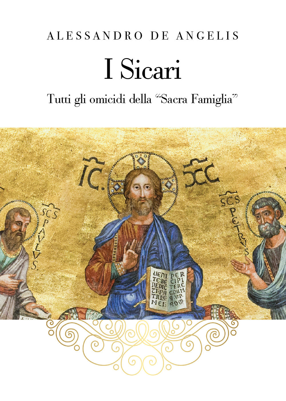 I sicari. Tutti gli omicidi della «Sacra Famiglia»