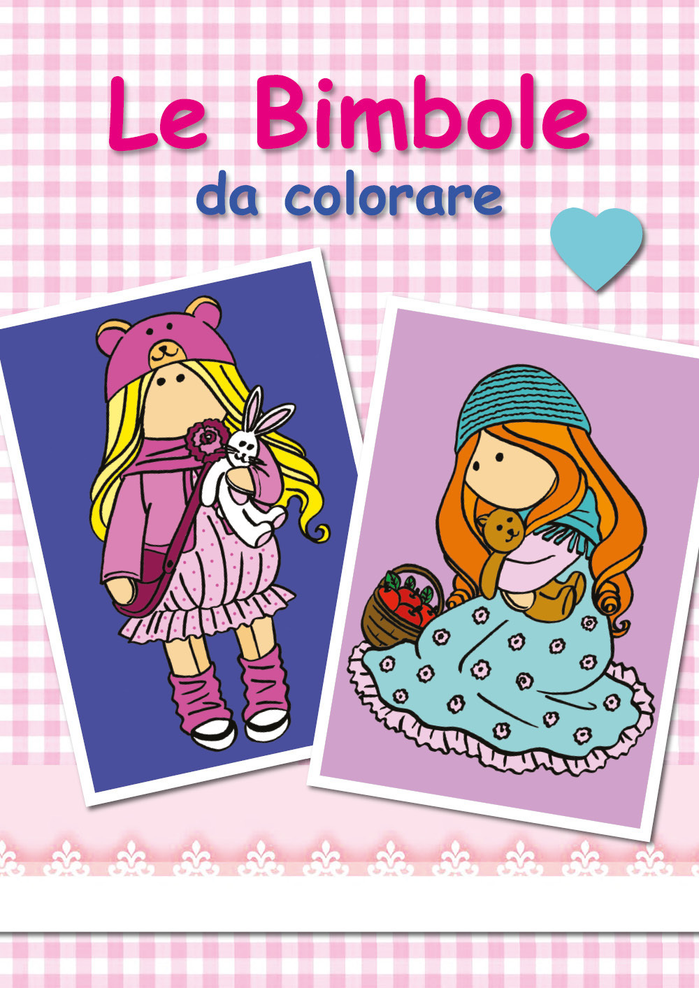Le bimbole da colorare. Ediz. illustrata