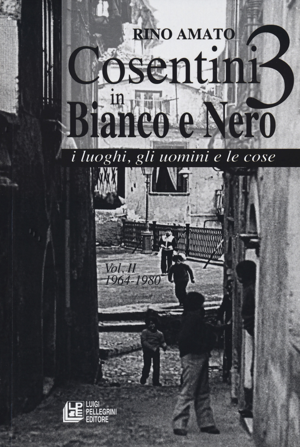 Cosentini in bianco e nero 3. Vol. 2