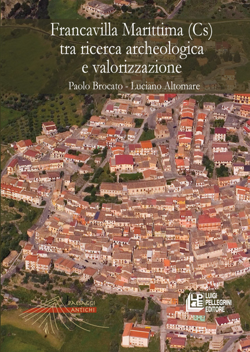 Francavilla Marittima (Cs) tra ricerca archeologica e valorizzazione