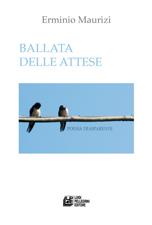 Ballata delle attese. Poesia trasparente