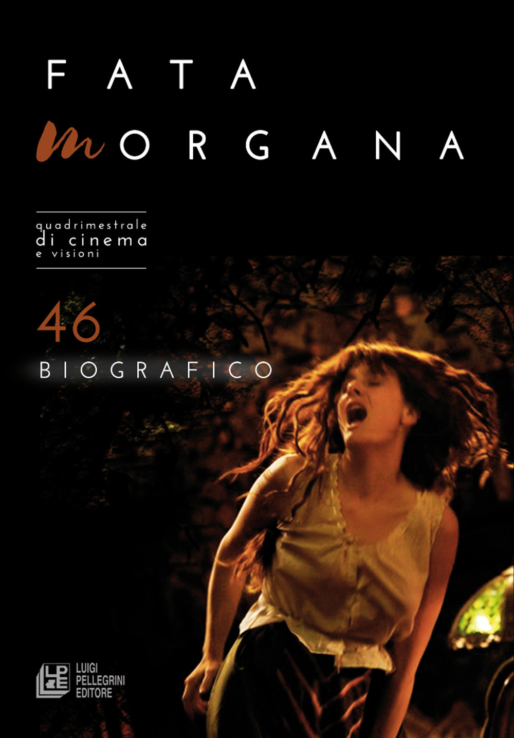 Fata Morgana. Quadrimestrale di cinema e visioni. Vol. 46: Biografico