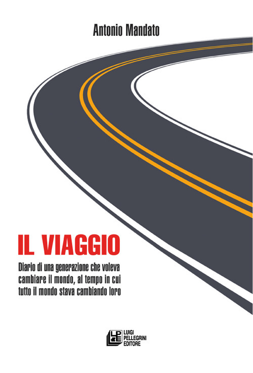 Il viaggio. Diario di una generazione