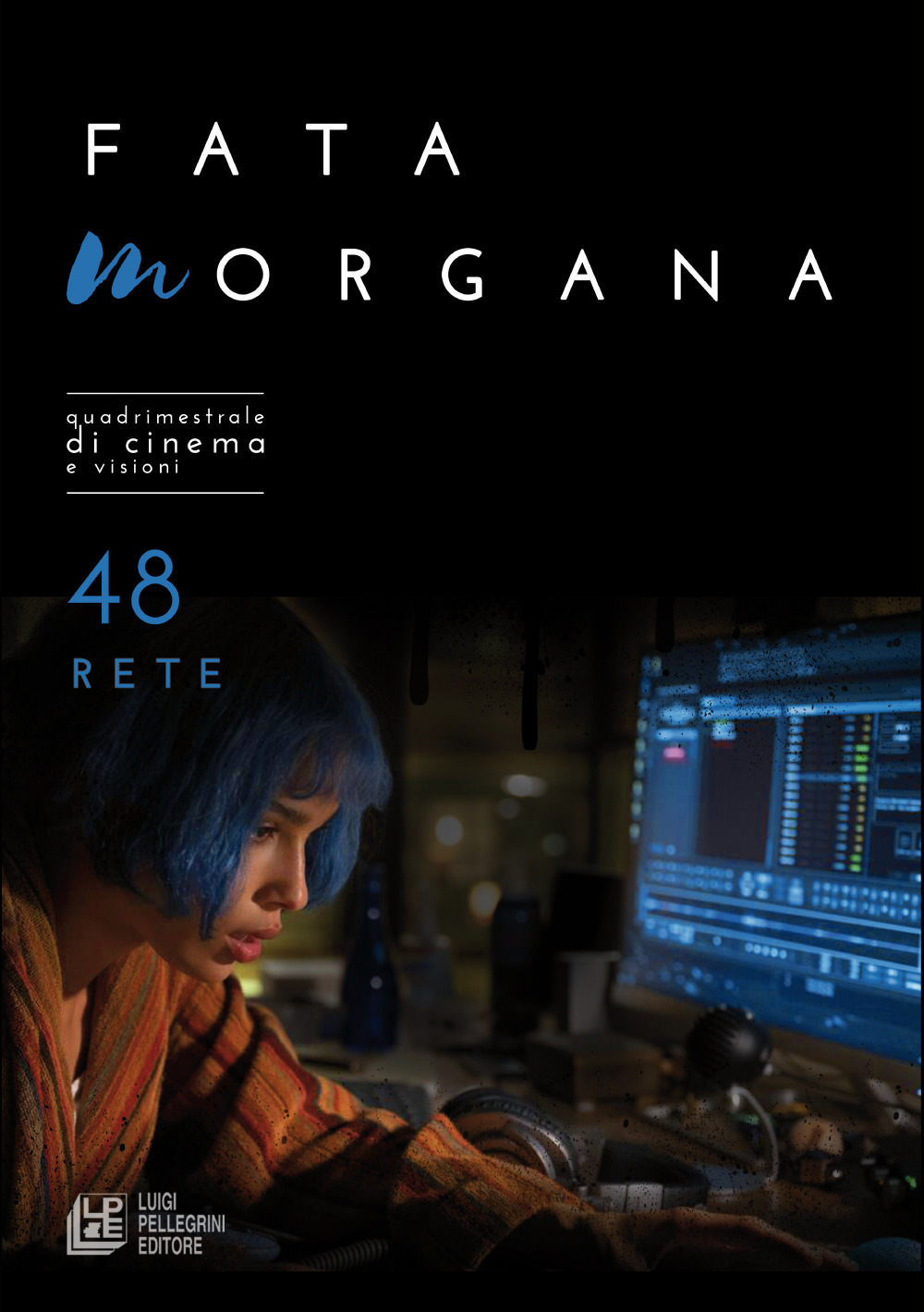 Fata Morgana. Quadrimestrale di cinema e visioni. Vol. 48: Rete