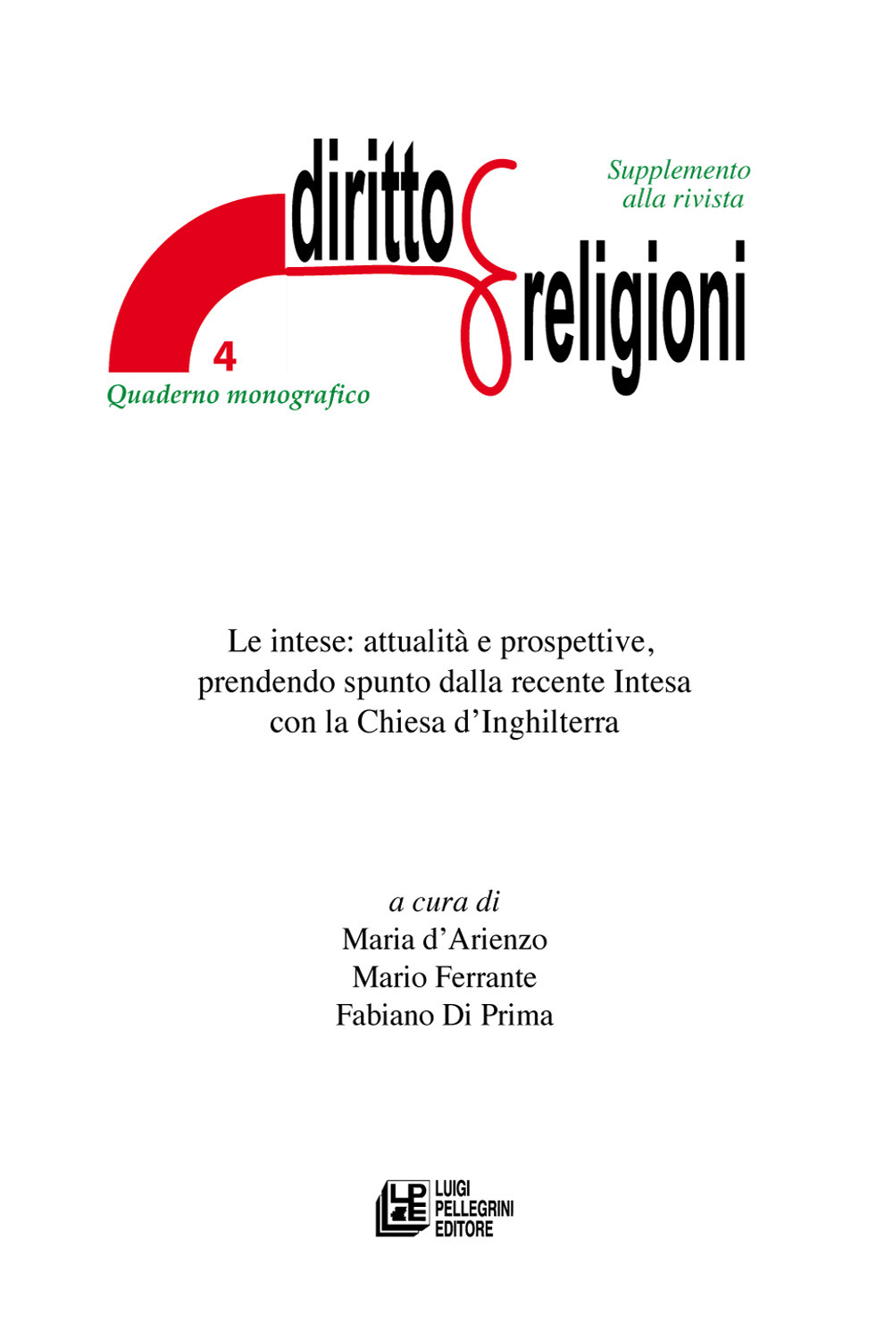 Le intese: attualità e prospettive, prendendo spunto dalla recente Intesa con la Chiesa d'Inghilterra