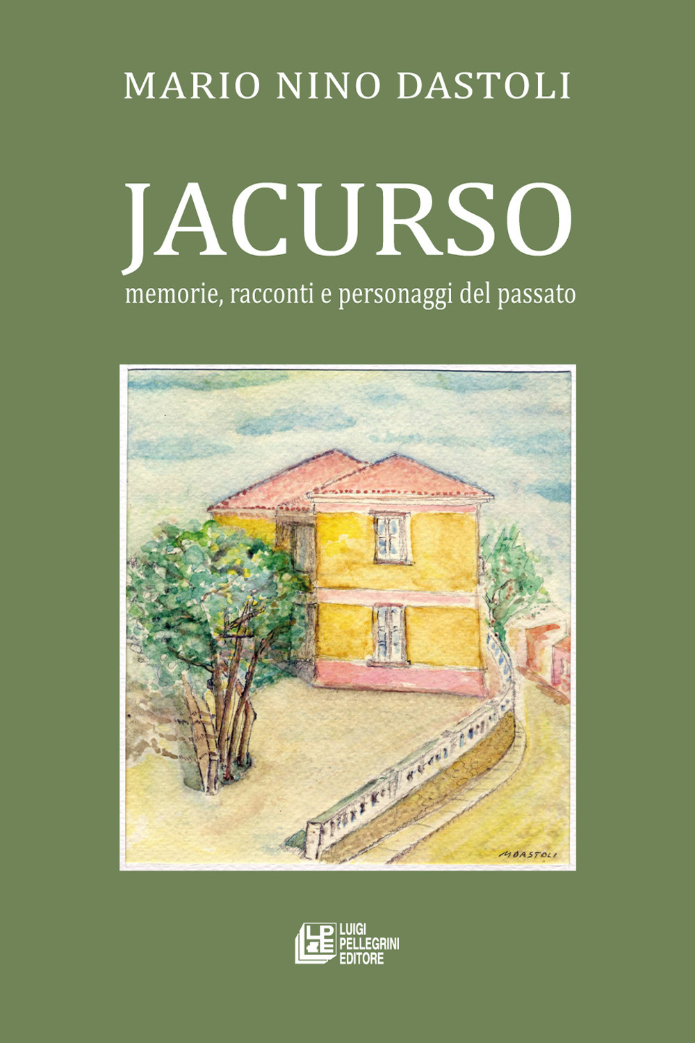 Jacurso. Memorie, racconti e personaggi del passato