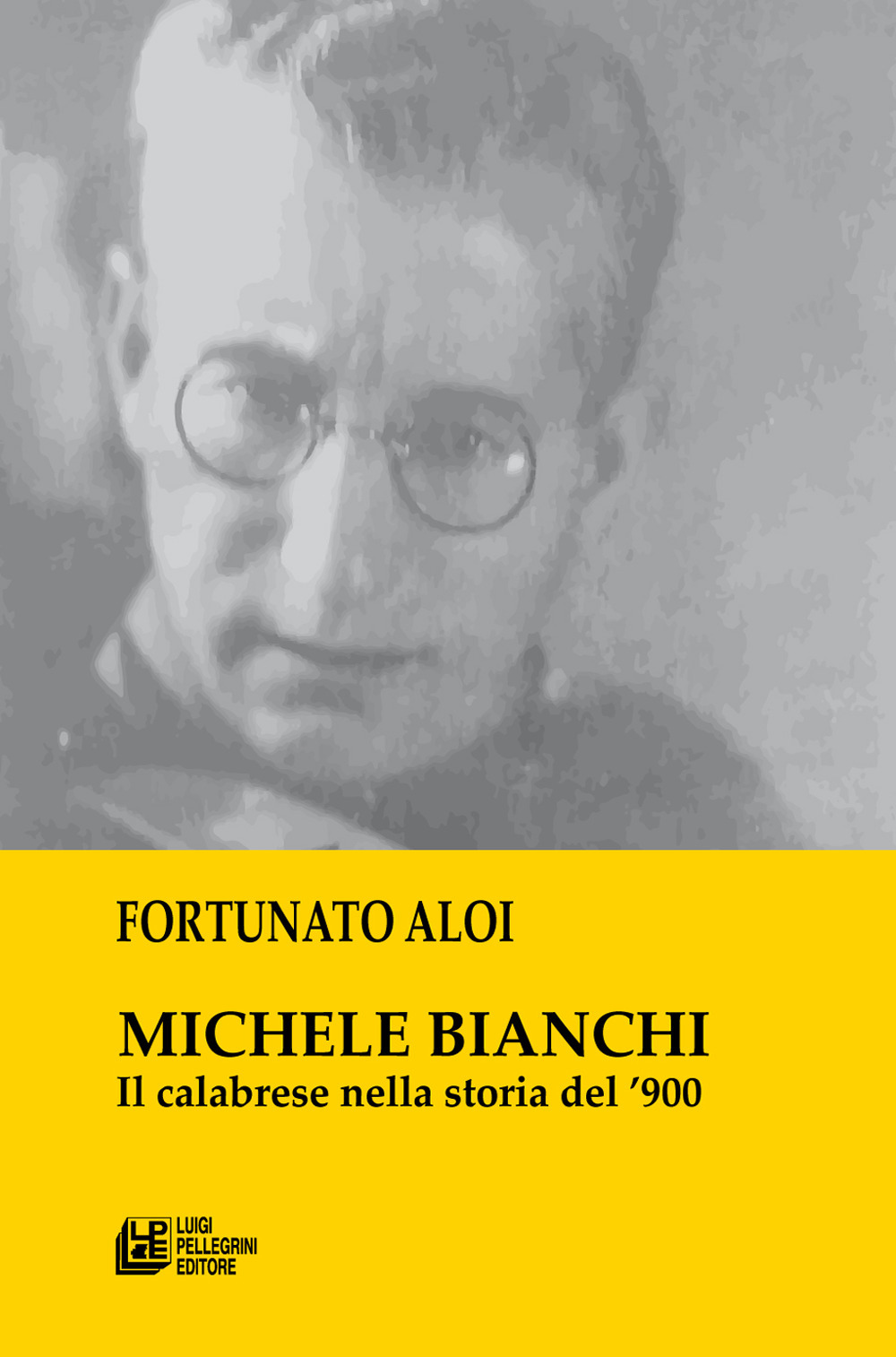Michele Bianchi. Il calabrese nella storia del '900