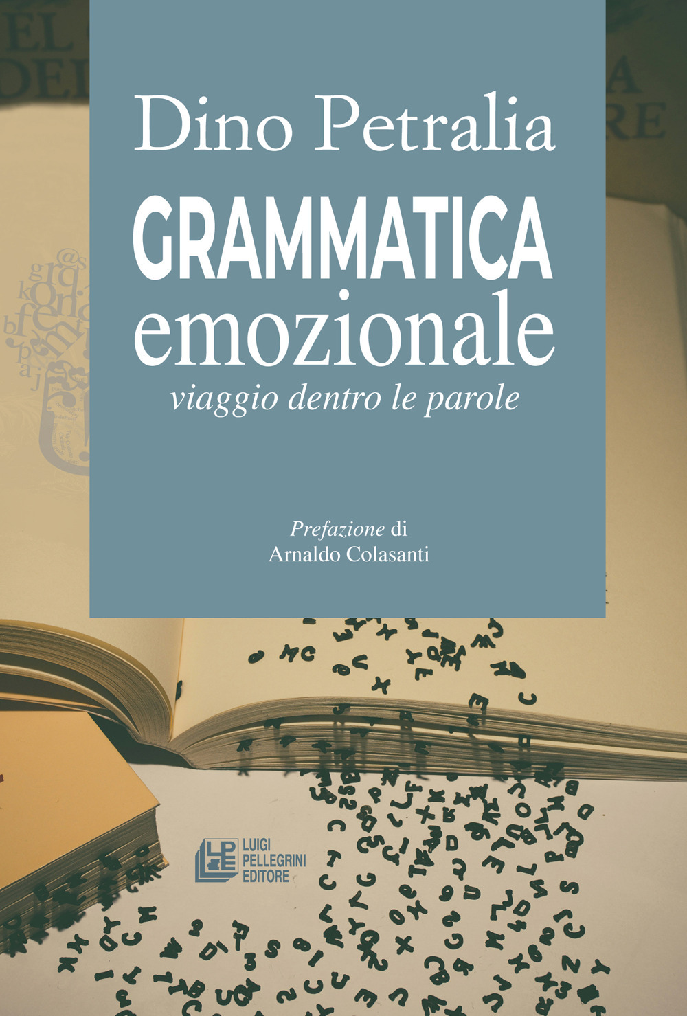 Grammatica emozionale. Viaggio dentro le parole