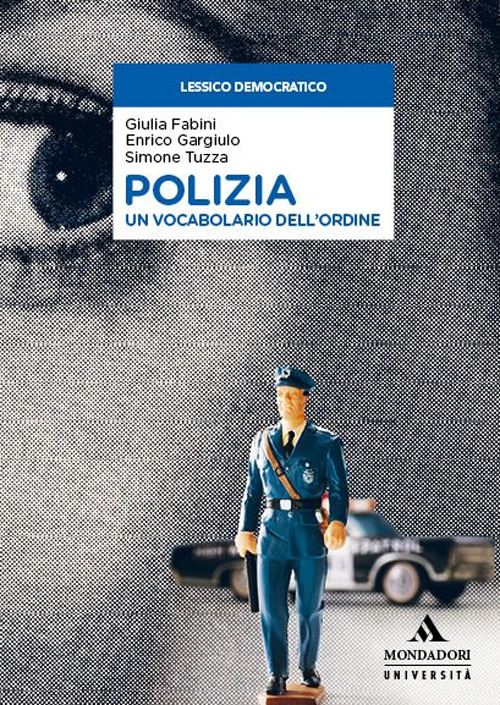 Polizia. Un vocabolario dell'ordine