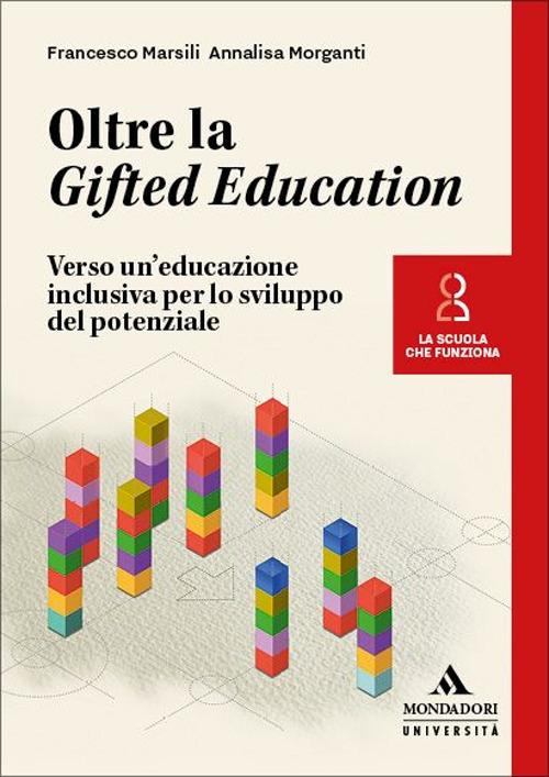 Oltre la Gifted Education. Verso un'educazione inclusiva per lo sviluppo del potenziale