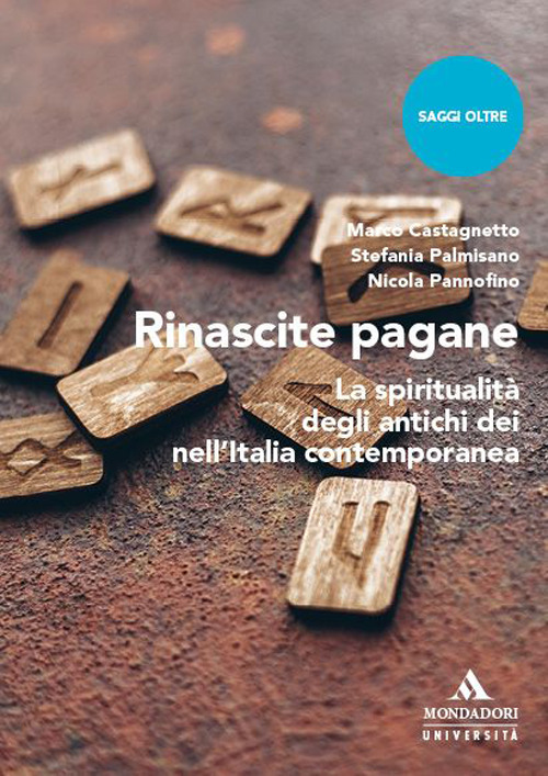 Rinascite pagane. La spiritualità degli antichi dei nell'Italia contemporanea