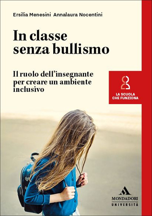 In classe senza bullismo. Il ruolo dell'insegnante per creare un ambiente inclusivo