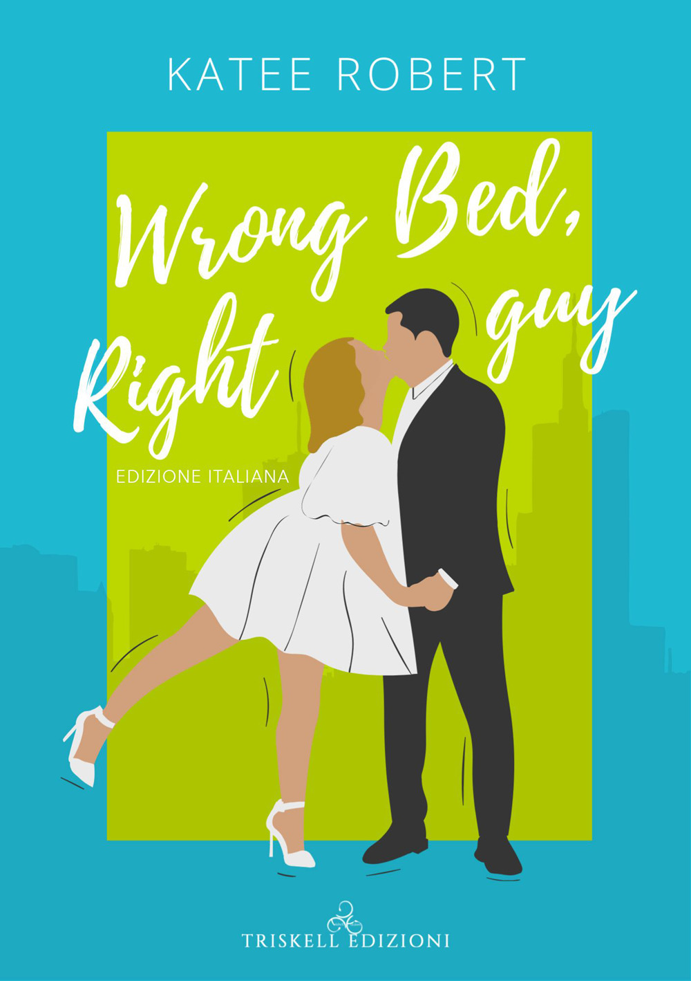 Wrong bed, right guy. Come undone. Ediz. italiana. Vol. 1