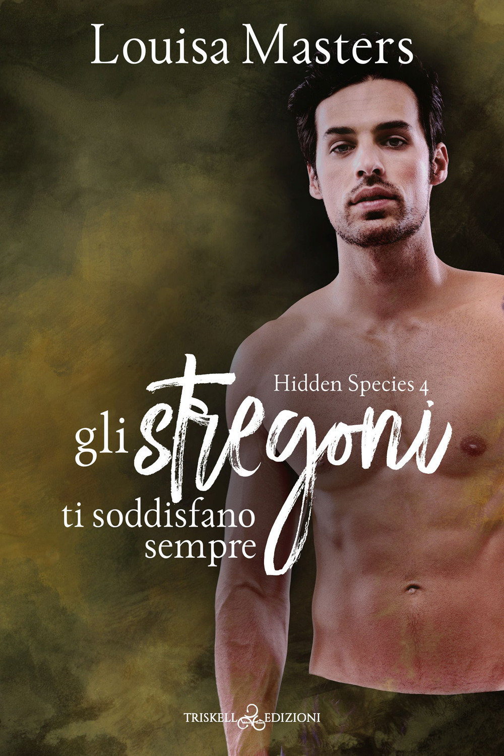 Gli stregoni ti soddisfano sempre. Hidden species. Vol. 4