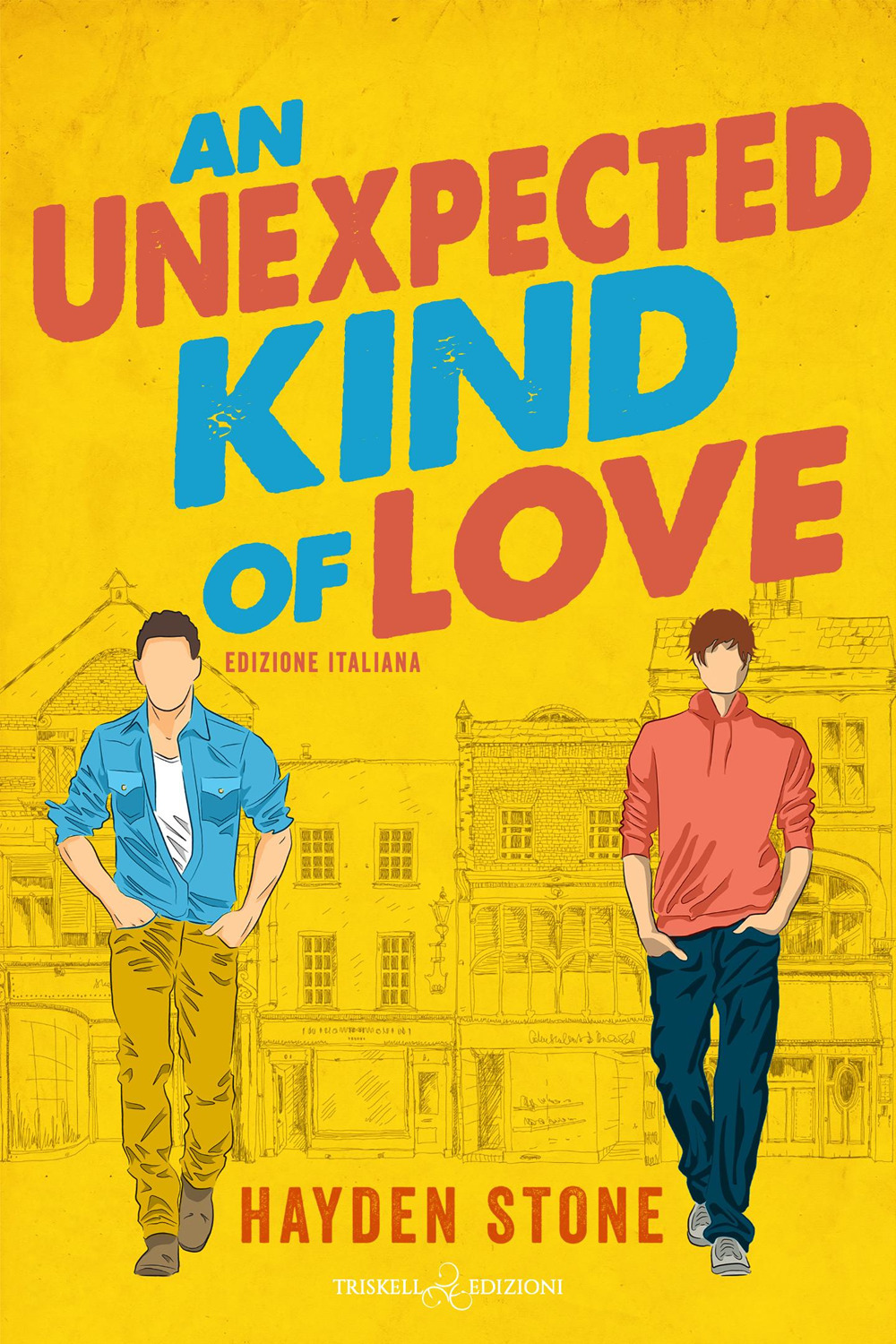 An unexpected kind of love. Ediz.italiana