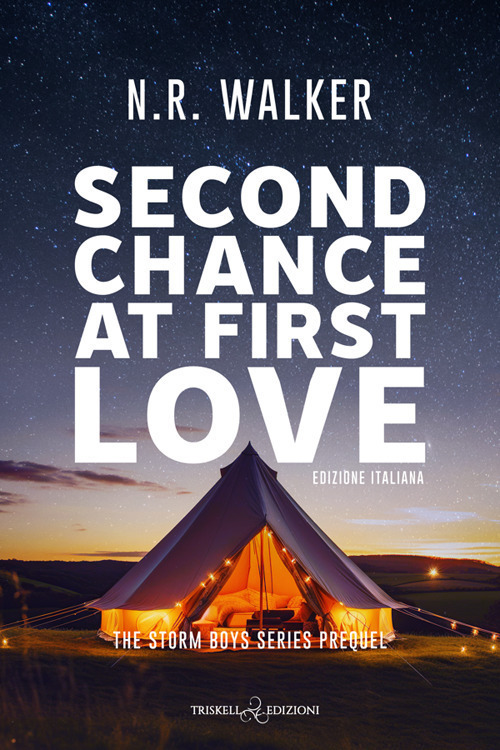 Second chance at first love. The storm boys. Ediz. italiana