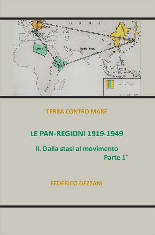 Le Pan-Regioni: 1919-1949. Vol. 1: Dalla stasi al movimento