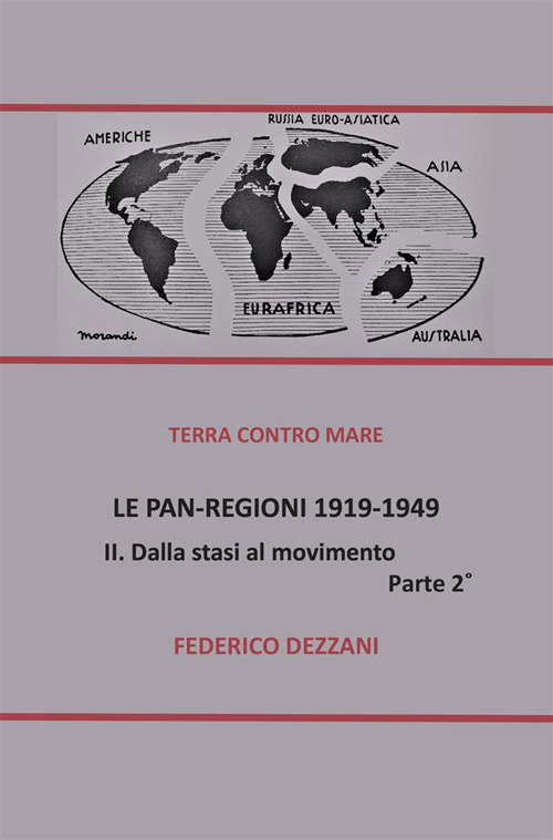 Le Pan-Regioni: 1919-1949. Vol. 2: Dalla stasi al movimento