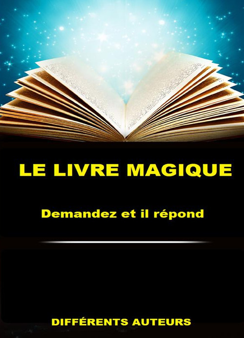 Le livre magique. Demandez et il répond