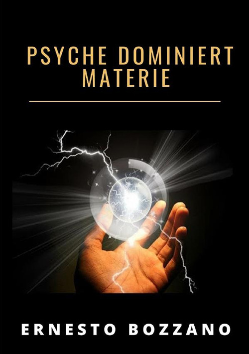 Psyche dominiert materie