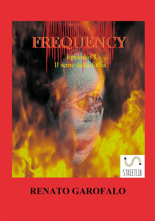 Il seme della follia. Frequency. Vol. 7