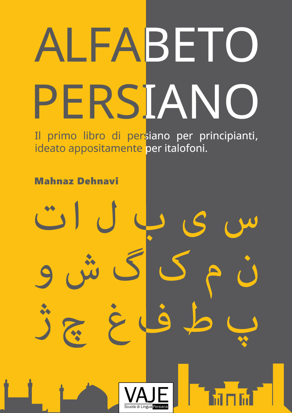 L'alfabeto persiano. Ediz. bilingue