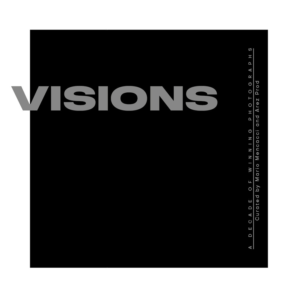 Visions. A decade of winning photographs. Ediz. illustrata
