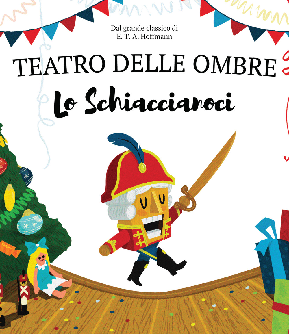 Lo Schiaccianoci. Teatro delle ombre. Shaplaboo. Ediz. illustrata