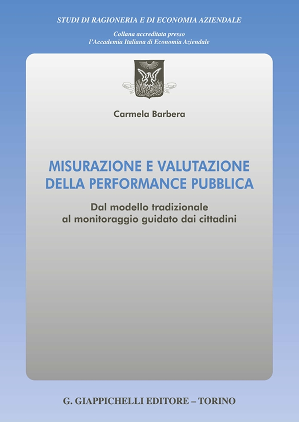 Misurazione e valutazione della performance pubblica. Dal modello tradizionale al monitoraggio guidato dai cittadini