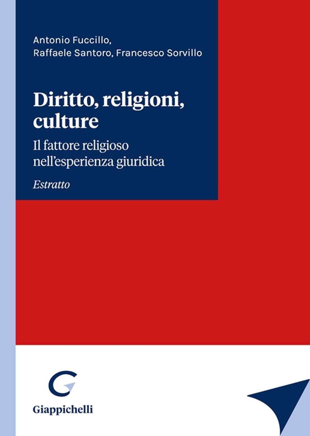 Diritto, religioni, culture. Il fattore religioso nell'esperienza giuridica. Vol. 1